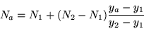 \begin{displaymath}N_{a}=N_{1}+(N_{2}-N_{1})\frac{y_{a}-y_1}{y_2-y_1}\end{displaymath}